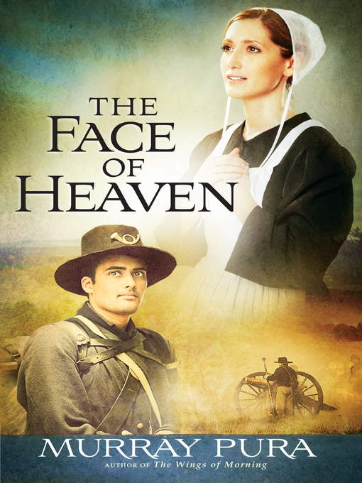 Title details for The Face of Heaven by Murray Pura - Available
